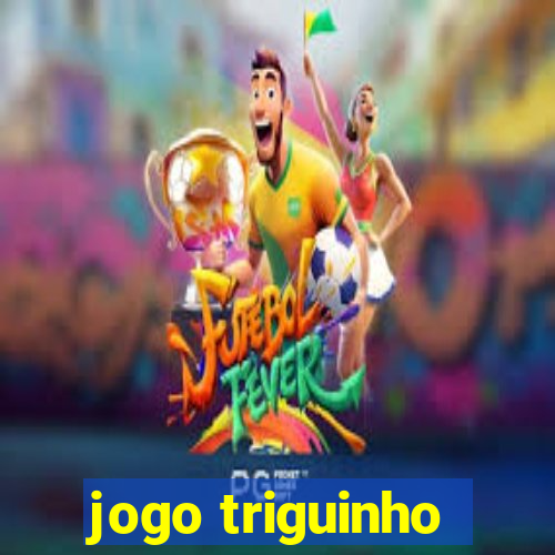 jogo triguinho